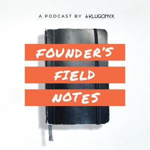 Founder's Field Notes