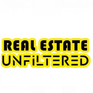 Real Estate Unfiltered