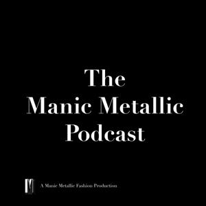 The Manic Metallic Podcast