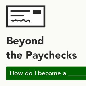 Beyond the Paychecks