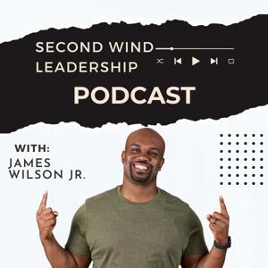 Second Wind Leadership Podcast