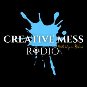 Creative Mess Radio With Vipin Baloni