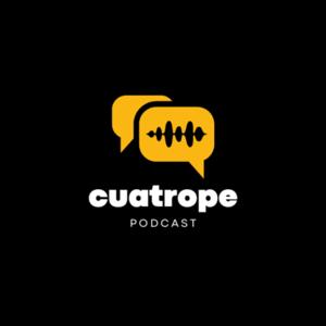 CUATROPE PODCAST