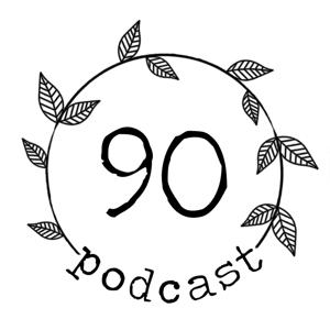 90 podcast