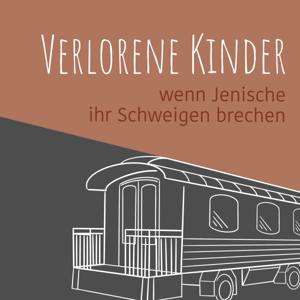 Verlorene Kinder – wenn Jenische ihr Schweigen brechen