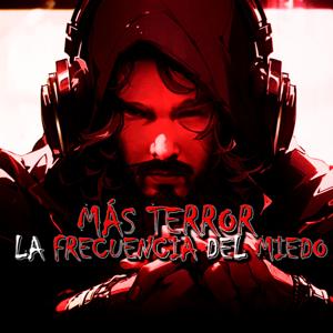 Más Terror "La Frecuencia del Miedo"