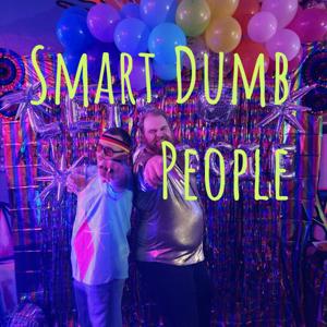 Smart Dumb People