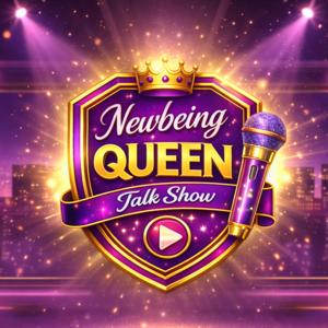 Newbeing Queen Talk