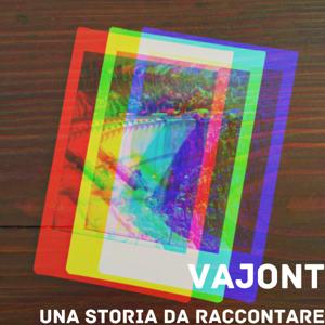 Vajont - Una storia da raccontare