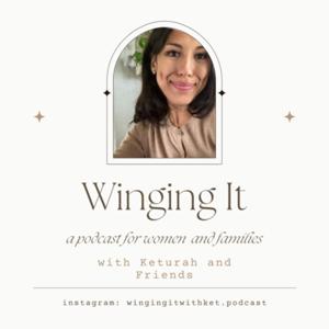 Winging It - With Keturah and Friends