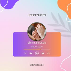 Gülay Gecü ile Bir Tık Bilgelik