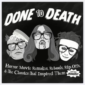 Done To Death: Horror Movie Remakes, Rip-offs, and the Classics that inspired them