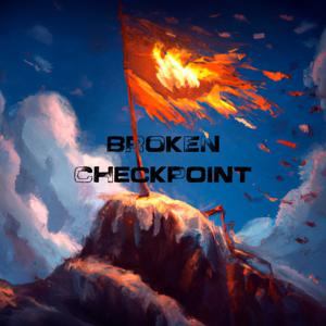 Broken Checkpoint