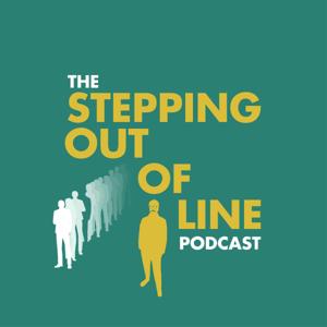 The Stepping Out of Line Podcast