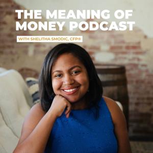 The Meaning of Money Podcast