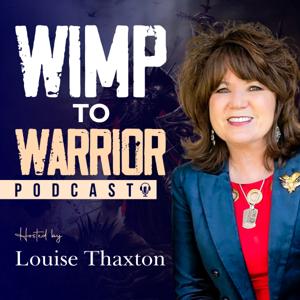 Wimp to Warrior Podcast