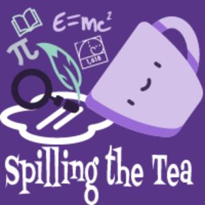 Spilling the Tea With We Three