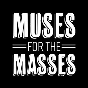 Muses for the Masses