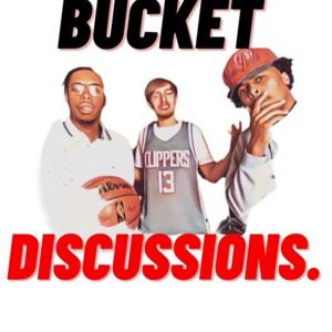Bucket Discussions
