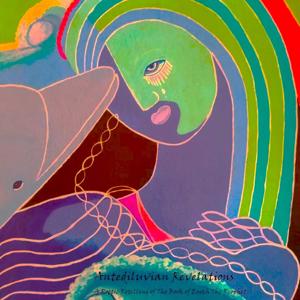 Antediluvian Revelations:  A Poetic Retelling of the Book of Enoch, the Prophet, Season Three