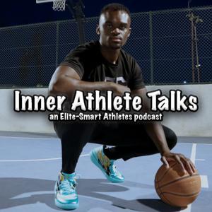 Inner Athlete Talks - an Elite-Smart Athletes Podcast