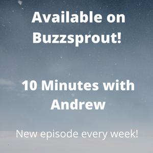 10 Minutes with Andrew