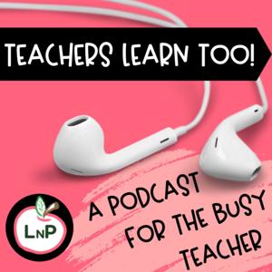 Teachers Learn Too!