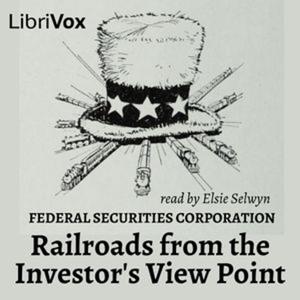 Railroads from the Investor's View Point by Federal Securities Corporation