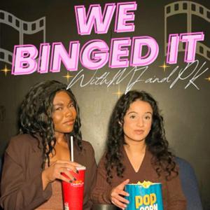 We Binged It