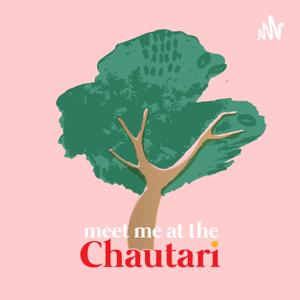 Meet me at the chautari