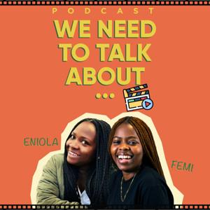 We Need To Talk About...