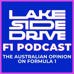 Lakeside Drive F1 Podcast