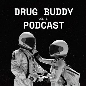 The Drug Buddy Podcast - Vol 1