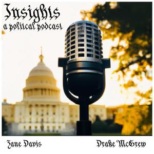 Insights: A Political Podcast
