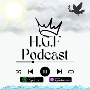 H.G.F. Podcast- Home Girl's Faith in Honoring God First