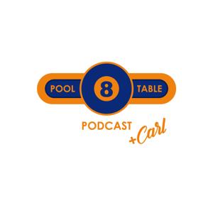 Pool Table Podcast + Carl