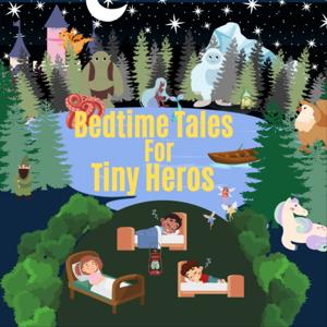 Bedtime Tales for Tiny Heroes