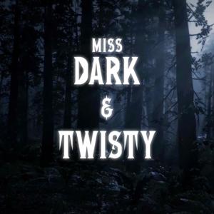 Miss Dark and Twisty