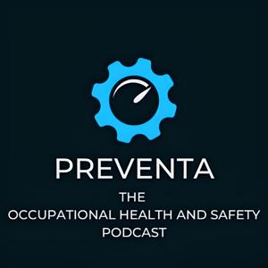 Preventa - The Occupational Health and Safety Podcast