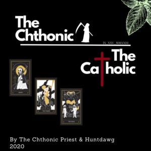 The Chthonic and The Catholic