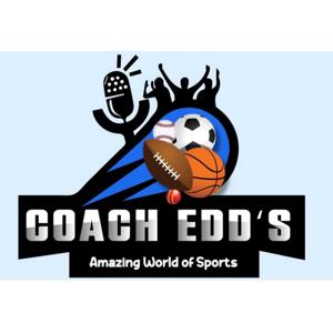 Coach Edd Gladney's Amazing World of Sports