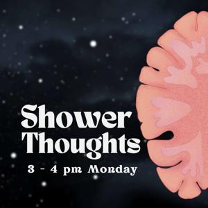 Shower Thoughts