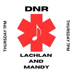 DNR with Lachlan and Mandy