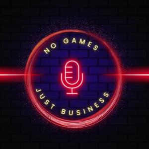 No Games Just Business