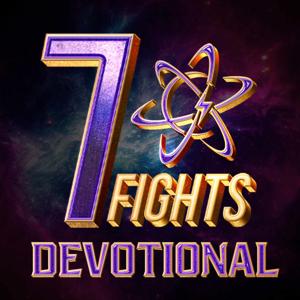 The 7 Fights: Devotional