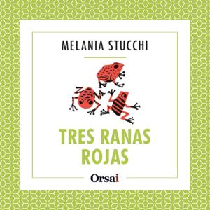 Tres ranas rojas - Melania Stucchi