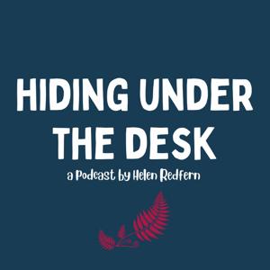 Stop Hiding Under the Desk Podcast with Helen Redfern