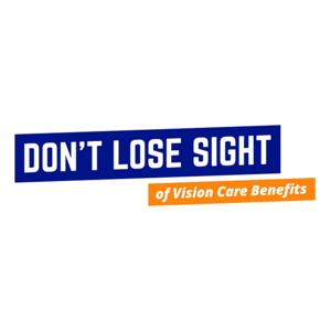 Don’t Lose Sight of Vision Care Benefits