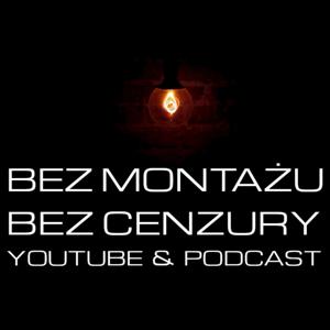 Bez Montażu, Bez Cenzury