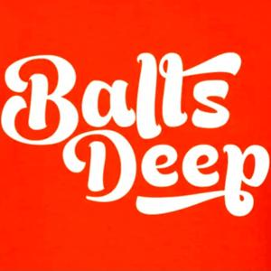 Balls Deep